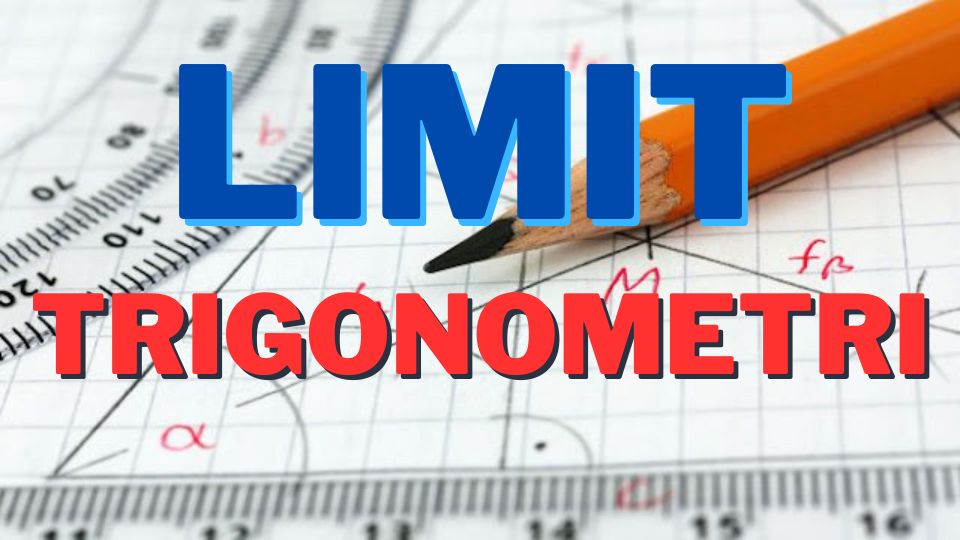 LIMIT TRIGONOMETRI